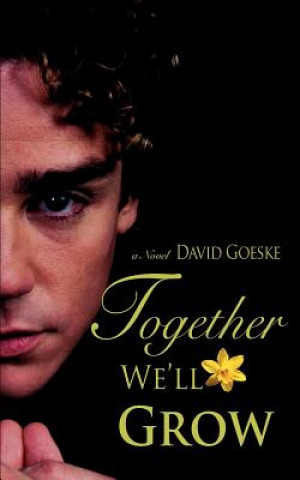 Kniha Together We'll Grow David Goeske