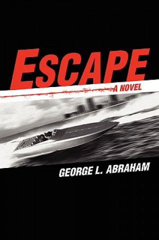 Knjiga Escape George L Abraham