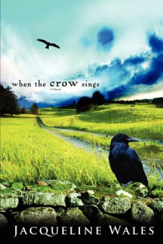 Carte When the Crow Sings Jacqueline Wales