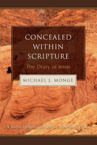 Knjiga Concealed within Scripture Michael J Monge
