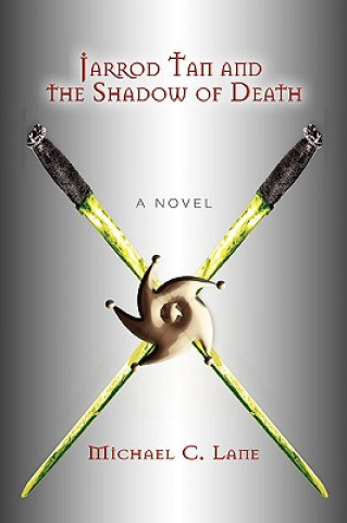 Carte Jarrod Tan and the Shadow of Death Michael C Lane