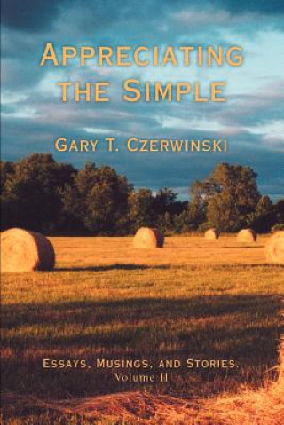 Książka Appreciating the Simple Gary T Czerwinski