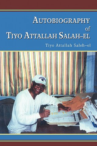 Książka Autobiography of Tiyo Attallah Salah-El Tiyo Attallah Saleh-El