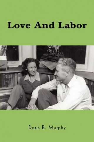 Könyv Love And Labor Doris B Murphy