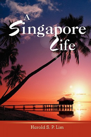 Książka Singapore Life Harold S P Lim
