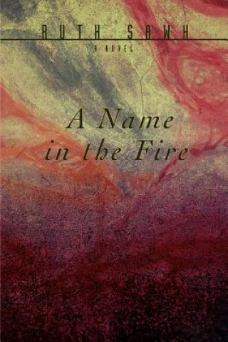 Книга Name in the Fire Ruth Sawh