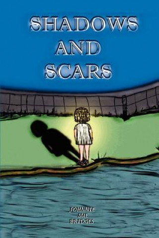 Book Shadows And Scars Johnnie Sue Bridges