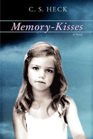 Książka Memory-Kisses C S Heck