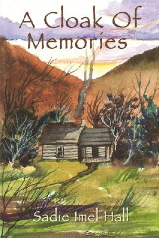 Könyv Cloak Of Memories Sadie Imel Hall
