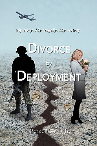 Kniha Divorce by Deployment Percell Artis Jr