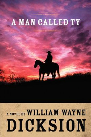 Book Man Called Ty William Wayne Dicksion