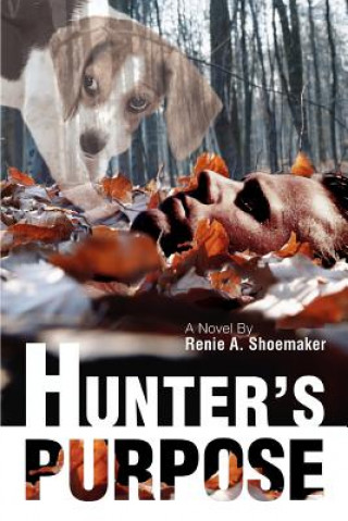 Knjiga Hunter's Purpose Renie A Shoemaker