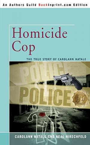 Kniha Homicide Cop Carolann Natale