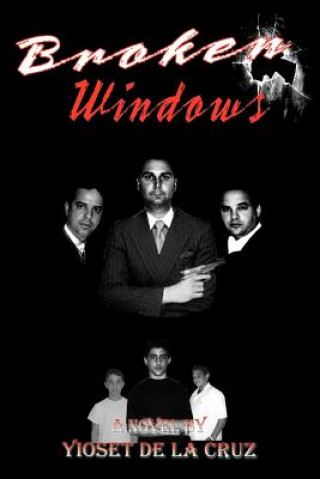 Könyv Broken Windows Yioset De La Cruz