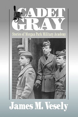 Könyv Cadet Gray James M Vesely