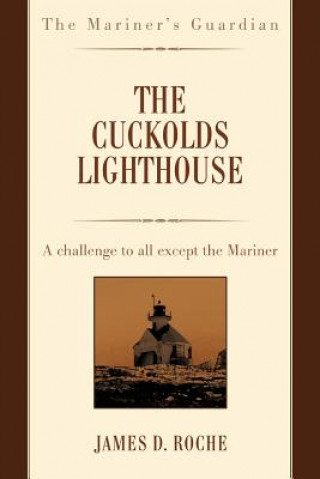 Könyv Cuckolds Lighthouse James D Roche