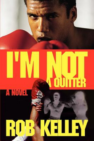 Книга I'm Not a Quitter Rob Kelley