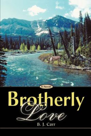 Книга Brotherly Love B J Carr