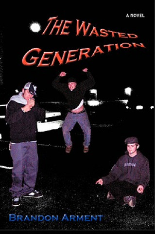 Buch Wasted Generation Brandon Arment