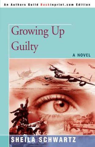 Knjiga Growing Up Guilty Sheila Schwartz