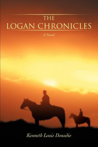 Книга Logan Chronicles Kenneth Louis Donadio