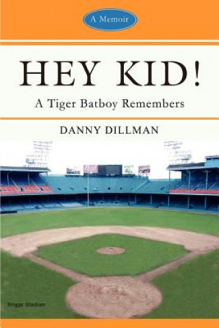 Knjiga Hey Kid! Danny Dillman