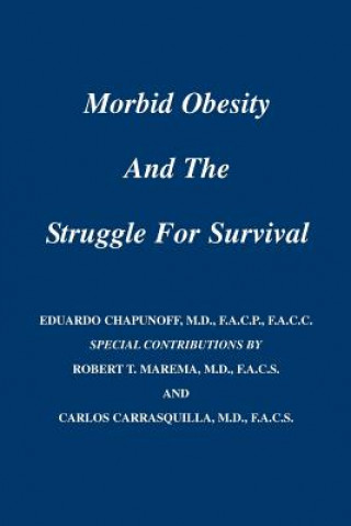 Książka Morbid Obesity and the Struggle for Survival Eduardo Chapunoff