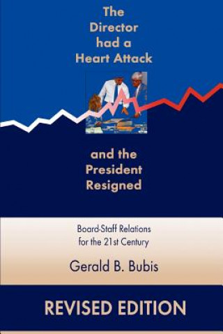 Buch Director Had a Heart Attack and the President Resigned Gerald Bubis