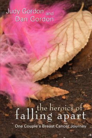 Carte Heroics of Falling Apart Judy Gordon