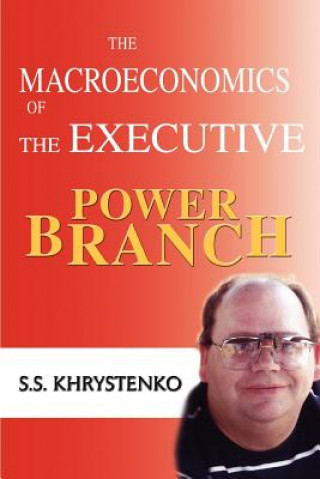 Kniha Macroeconomics of the Executive Power Branch Sergey Khrystenko