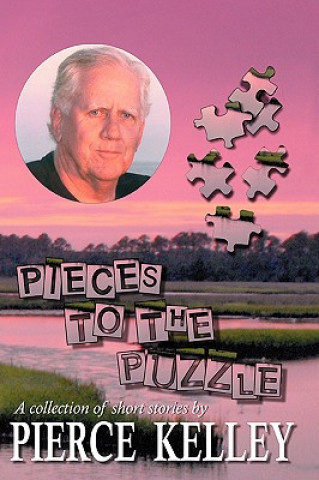 Könyv Pieces to the Puzzle Pierce Kelley