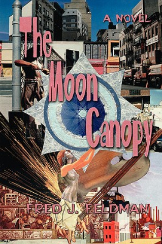 Könyv Moon Canopy Fred J Feldman