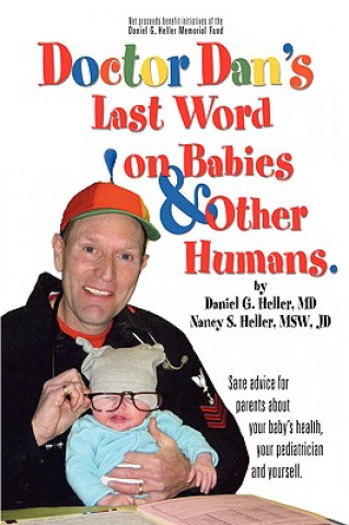 Kniha Dr. Dan's Last Word on Babies and Other Humans Daniel G Heller