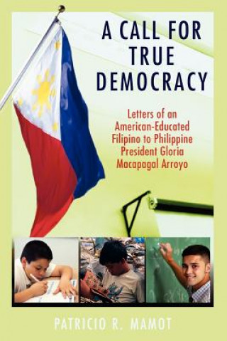 Knjiga Call For True Democracy Patricio R Mamot