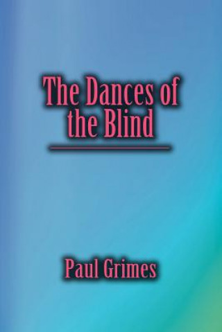 Carte Dances of the Blind Paul (MISSISSIPPI STATE UNIVERSITY PITTSBURG STATE UNIV PITTSBURG STATE UNIV PITTSBURG STATE UNIV PITTSBURG STATE UNIV PITTSBURG STATE UNIV PITTSBURG