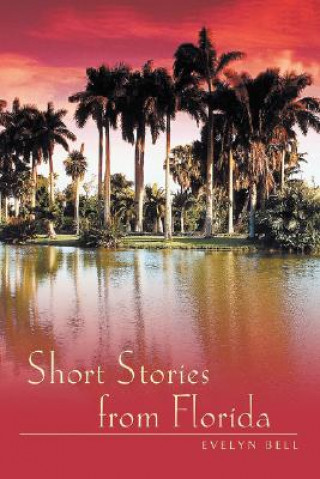 Kniha Short Stories from Florida Evelyn Bell