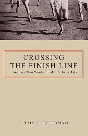 Book Crossing the Finish Line Lorie A Friedman