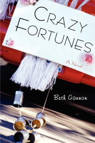 Kniha Crazy Fortunes Beth Gannon