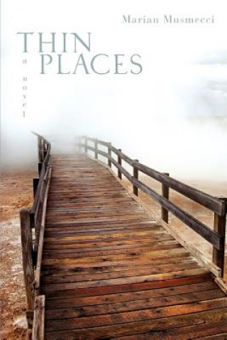 Book Thin Places Marian Musmecci