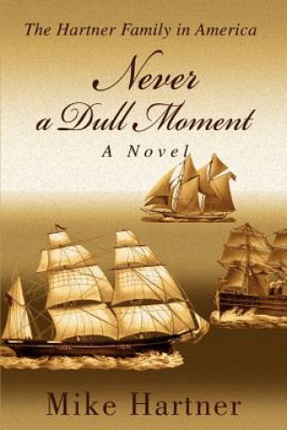 Book Never a Dull Moment Mike Hartner