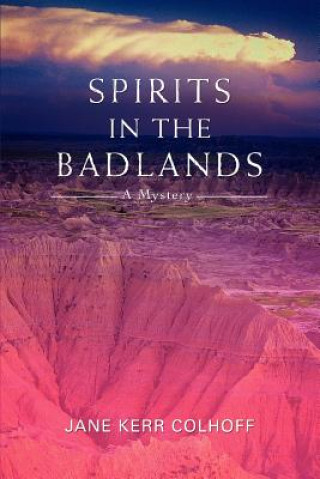 Book Spirits in the Badlands Jane Kerr Colhoff