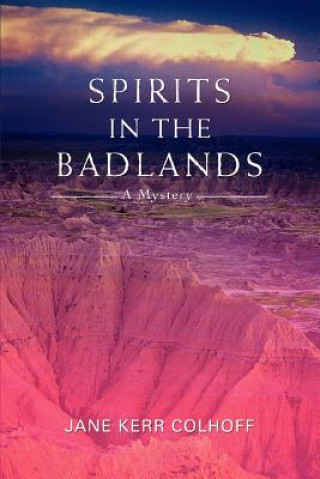 Buch Spirits in the Badlands Jane Kerr Colhoff