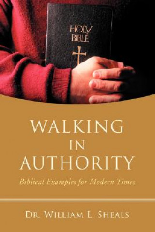 Carte Walking In Authority William L Sheals