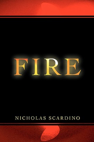 Knjiga Fire Nicholas Scardino