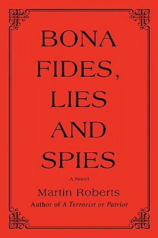 Könyv Bona fides, Lies and Spies Martin Roberts