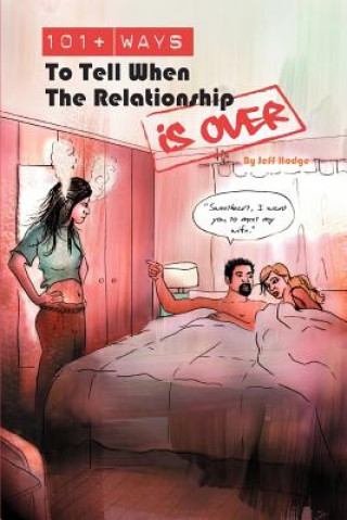 Kniha 101+ Ways to Tell When the Relationship is Over Jeff Hodge