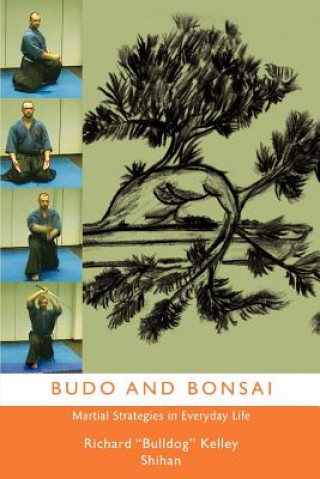 Książka Budo and Bonsai Richard Bulldog Kelly Shihan