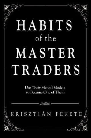 Libro Habits of the Master Traders Krisztian Fekete