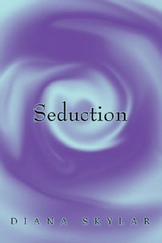 Knjiga Seduction Diana Skylar