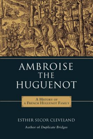 Carte Ambroise the Huguenot Esther Secor Cleveland